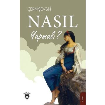 NASIL YAPMALI 1 - NIKOLAY ÇERNIŞEVSKIY