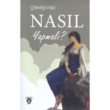 NASIL YAPMALI 1 - NIKOLAY ÇERNIŞEVSKIY