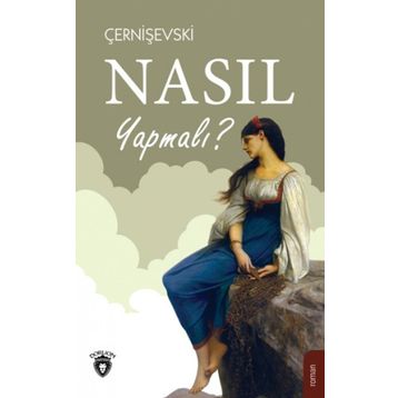 NASIL YAPMALI 1 - NIKOLAY ÇERNIŞEVSKIY