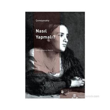 NASIL YAPMALI 1 - NIKOLAY ÇERNIŞEVSKIY