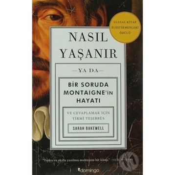 NASIL YAŞANIR - SARAH BAKEWELL