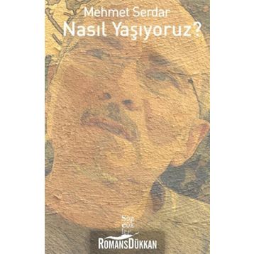 Nasıl Yaşıyoruz? - Mehmet Serdar