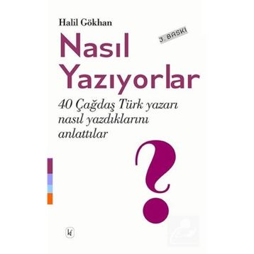 NASIL YAZIYORLAR? - HALIL GÖKHAN
