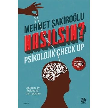 Nasılsın ? Psikolojik Check-Up - Mehmet Şakiroğlu