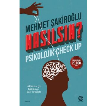 Nasılsın ? Psikolojik Check-Up - Mehmet Şakiroğlu