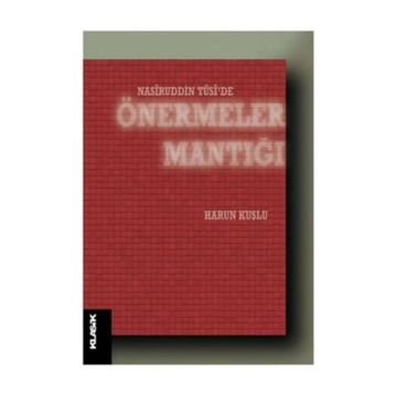Nasiruddin Tüsi’de Önermeler Mantığı - Harun Kuşlu