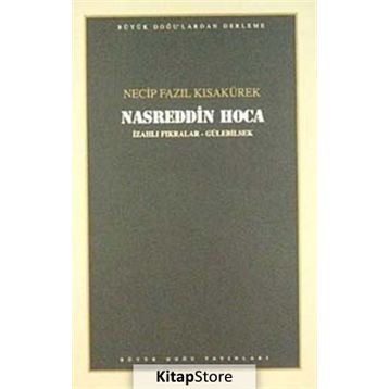 Nasreddin Hoca 105 - Necip Fazıl Bütün Eserleri - Necip Fazıl Kısakürek