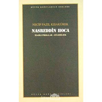 Nasreddin Hoca 105 - Necip Fazıl Bütün Eserleri - Necip Fazıl Kısakürek