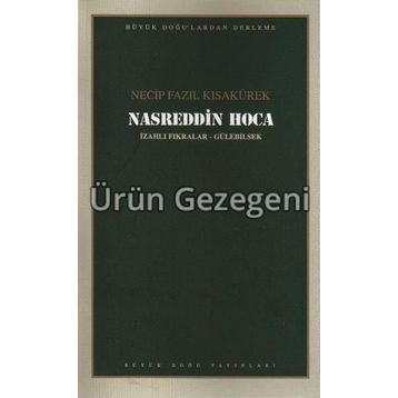 Nasreddin Hoca 105 - Necip Fazıl Bütün Eserleri - Necip Fazıl Kısakürek