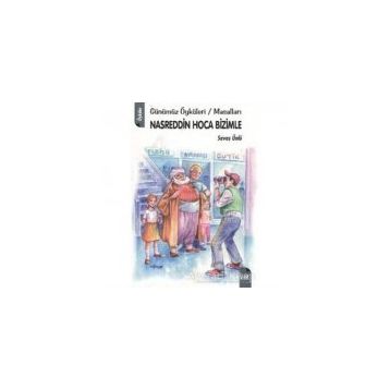 NASREDDIN HOCA BIZIMLE - SAVAŞ ÜNLÜ