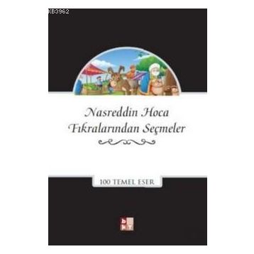 NASREDDIN HOCA FIKRALARINDAN SEÇMELER - OSMAN SEVIM