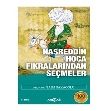 NASREDDIN HOCA FIKRALARINDAN SEÇMELER - SAIM SAKAOĞLU