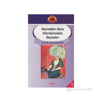 NASREDDIN HOCA FIKRALARINDAN SEÇMELER - SAIM SAKAOĞLU