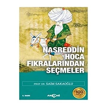 NASREDDIN HOCA FIKRALARINDAN SEÇMELER - SAIM SAKAOĞLU
