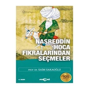 NASREDDIN HOCA FIKRALARINDAN SEÇMELER - SAIM SAKAOĞLU