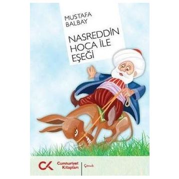 NASREDDIN HOCA İLE EŞEĞİ - MUSTAFA BALBAY