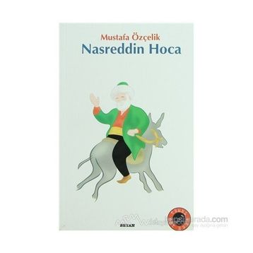 NASREDDIN HOCA - MUSTAFA ÖZÇELİK