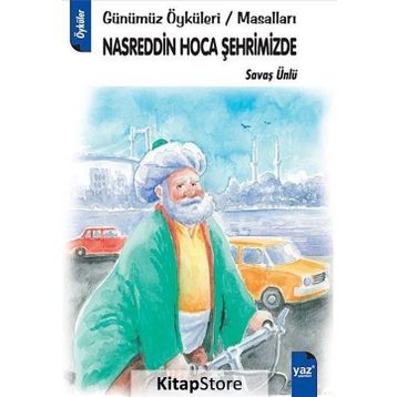 NASREDDIN HOCA ŞEHRİMİZDE - SAVAŞ ÜNLÜ