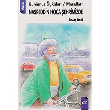NASREDDIN HOCA ŞEHRİMİZDE - SAVAŞ ÜNLÜ