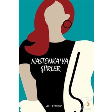 Nastenka'ya Şiirler - Ali Bingöl