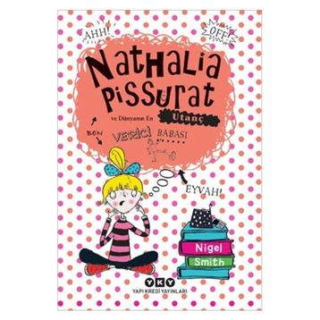 Nathalia Pissurat ve Dünyanın En Utanç Verici Babası - Nigel Smith