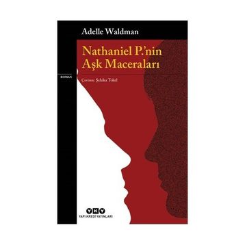 Nathaniel P.’nin Aşk Maceraları - Adella Waldman