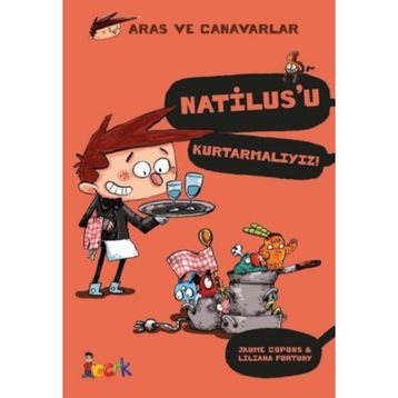 Natilus'u Kurtarmalıyız-Aras ve Canavarlar - Liliana Fortuny