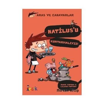 Natilus'u Kurtarmalıyız-Aras ve Canavarlar - Liliana Fortuny