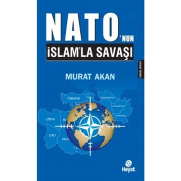 Nato’nun İslam’la Savaşı - Murat Akan
