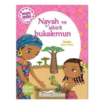 Nayah ve Sihirli Bukalemun - Minimiki Güzeller Serisi