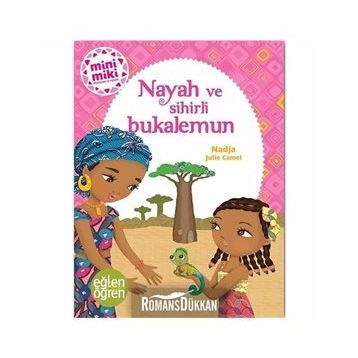 Nayah ve Sihirli Bukalemun - Minimiki Güzeller Serisi