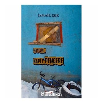 Naylon Kaplı Pencere- İsmail Işık