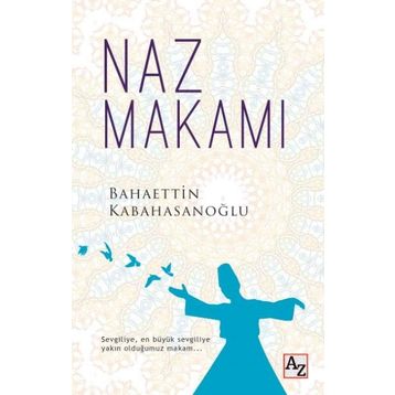 Naz Makamı - Bahaettin Kabahasanoğlu