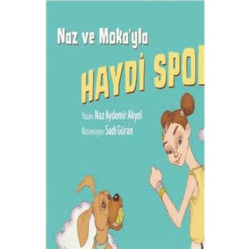Naz ve Moka’yla Haydi Spora! - Naz Aydemir Akyol