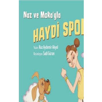 Naz ve Moka’yla Haydi Spora! - Naz Aydemir Akyol