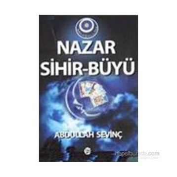 NAZAR SIHIR-BÜYÜ - ABDULLAH SEVİNÇ