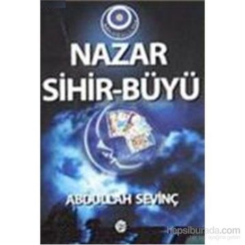 NAZAR SIHIR-BÜYÜ - ABDULLAH SEVİNÇ