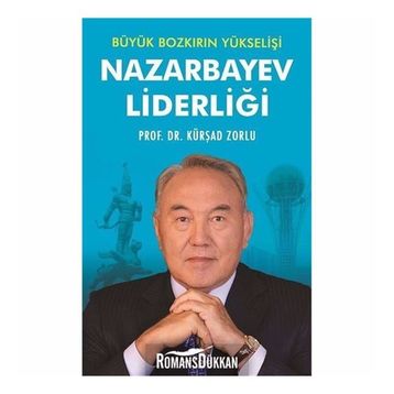 Nazarbayev Liderliği - Kürşad Zorlu