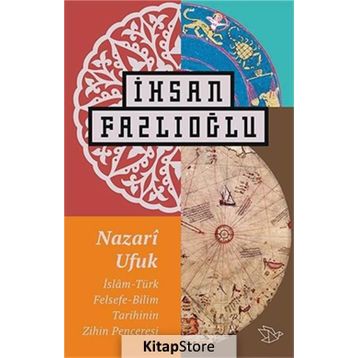 Nazari Ufuk - İhsan Fazlıoğlu