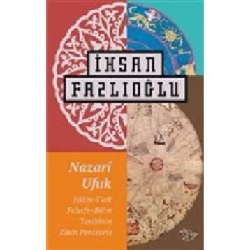 Nazari Ufuk - İhsan Fazlıoğlu