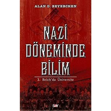 Nazi Döneminde Bilim - Alan D. Beyerchen