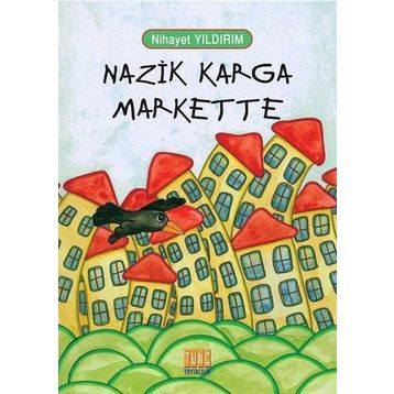 Nazik Karga Markette - Nihayet Yıldırım