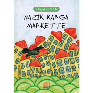 Nazik Karga Markette - Nihayet Yıldırım
