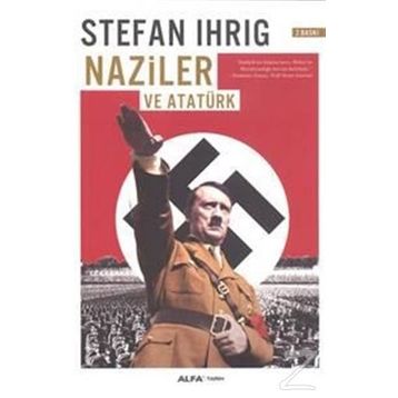 Naziler ve Atatürk - Stefan Ihrig