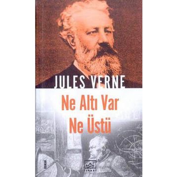 NE ALTI VAR NE ÜSTÜ - JULES VERNE