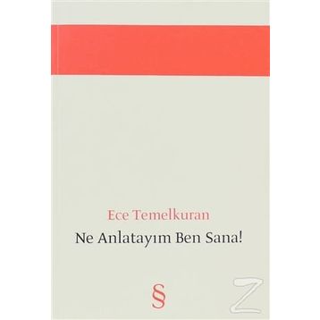 NE ANLATAYIM BEN SANA! - ECE TEMELKURAN