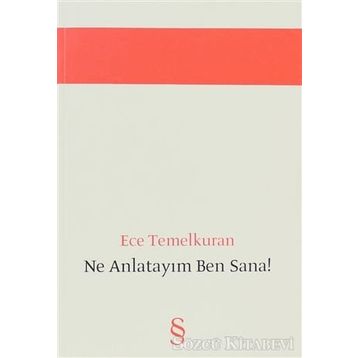NE ANLATAYIM BEN SANA! - ECE TEMELKURAN
