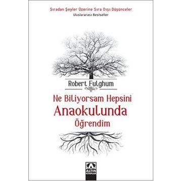 Ne Biliyorsam Hepsini Anaokulunda Öğrendim - Robert Fulghum