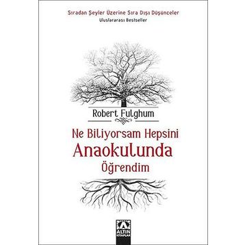 Ne Biliyorsam Hepsini Anaokulunda Öğrendim - Robert Fulghum