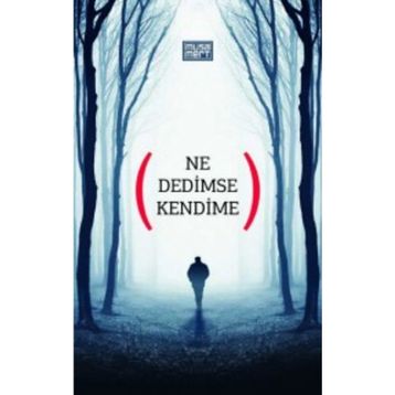 NE DEDIMSE KENDIME - MUSA MERT